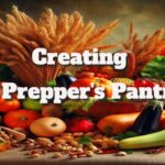 Stocking Up Your Prepper’s Pantry: Essential Tips