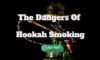 Hookah Smoking Risks: Understanding the Dangers