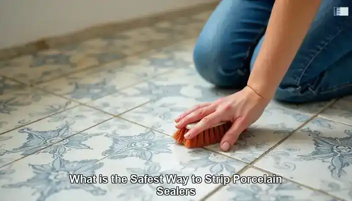 Stripping Sealers Safely and Effectively from Porcelain Tile