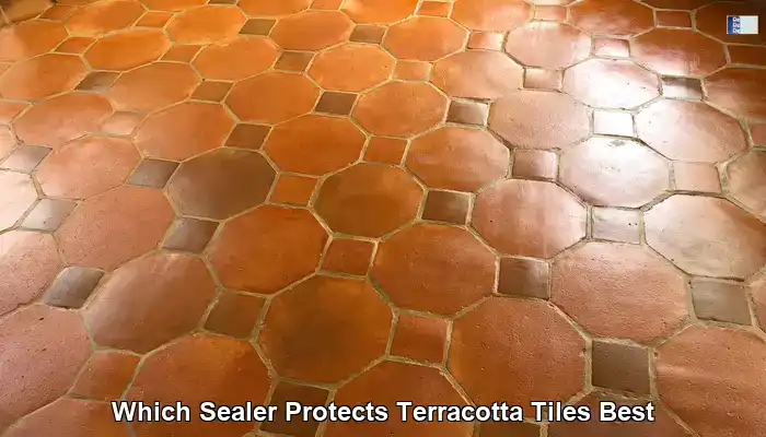 Best Sealer for Terracotta Tiles: Essential UK Guide