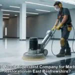 Marble Restoration Specialists: Do You Need Their Services in East Renfrewshire?